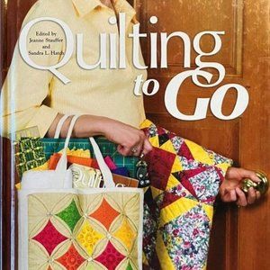 Quilting To Go Jeanne Stauffer Sandra L Hatch Hardcover Quilting Book